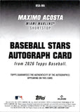 2026 Maximo Acosta Topps BASEBALL STARS ROOKIE AUTOGRAPH AUTO RC #BSA-MA Miami Marlins