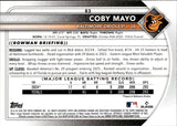 2025 Coby Mayo Bowman Chrome ROOKIE IMAGE VARIATION RC #83 Baltimore Orioles