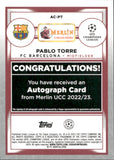 2022-23 Pablo Torre Topps Merlin UCC ROOKIE AUTOGRAPH RC AUTO #AC-PT FC Barcelona