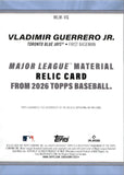 2026 Vladimir Guerrero Jr. Topps MAJOR LEAGUE MATERIAL RELIC GAME-USED MEMORABILIA JERSEY #MLM-VG Toronto Blue Jays