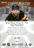 2023-24 Bryan Rust Upper Deck Allure LUMBER MASTERS RED 92/99 #LM-16 Pittsburgh Penguins