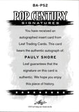 2012 Pauly Shore Leaf Pop Century SIGNATURES AUTOGRAPH AUTO #BA-PS2 Encino Man
