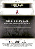 2025 Caden Dana Topps Tier One TIER ONE SHOTS ROOKIE AUTO 90/99 RC AUTOGRAPH #TOS-CD Los Angeles Angels