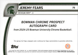 2024-25 Jeremy Fears Bowman University Chrome PROSPECT GREEN SHIMMER REFRACTOR AUTOGRAPH AUTO #75 Michigan State Spartans