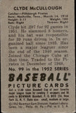 1952 Clyde McCullough Bowman #99 Pittsburgh Pirates 1 BV$15