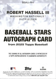 2025 Robert Hassell III Topps BASEBALL STARS AUTOGRAPH ROOKIE AUTO RC #BSAU-RH Washington Nationals