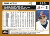 2002 Omar Vizquel Topps Chrome GOLD REFRACTOR #395 Cleveland Indians