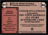 2024 Felix Hernandez Topps 1989 DESIGN ALL-STAR AUTOGRAPH AUTO #89ASA-FH Seattle Mariners