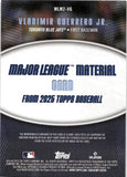 2025 Vladimir Guerrero Jr. Topps MAJOR LEAGUE MATERIAL GAME-USED MEMORABILIA JERSEY #MLM2-VG Toronto Blue Jays