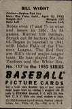 1952 Bill Wight Bowman #117 Boston Red Sox BV$15
