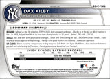 2025 Dax Kilby Bowman Draft Chrome 1ST BOWMAN REFRACTOR #BDC-146 New York Yankees