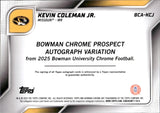 2025 Kevin Coleman Jr. Bowman University Chrome 1ST BOWMAN PROSPECT AUTOGRAPH VARIATION AUTO #BCA-KCJ Missouri Tigers
