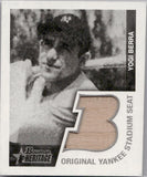 2001 Yogi Berra Bowman Heritage ORIGINAL YANKEE STADIUM SEAT RELIC #BHM-YB1 New York Yankees