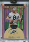 2024 Archie Manning Panini One ONCE IN A FRANCHISE AUTO 73/99 AUTOGRAPH #333 New Orleans Saints