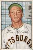 1952 Ted Wilks Bowman #138 Pittsburgh Pirates BV$15