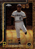 2025 Roberto Clemente Topps Chrome Gilded Collection GOLD WAVE REFRACTOR 15/75 #21 Pittsburgh Pirates
