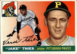 1955 Jake Thies Topps ROOKIE RC #12 Pittsburgh Pirates BV $15