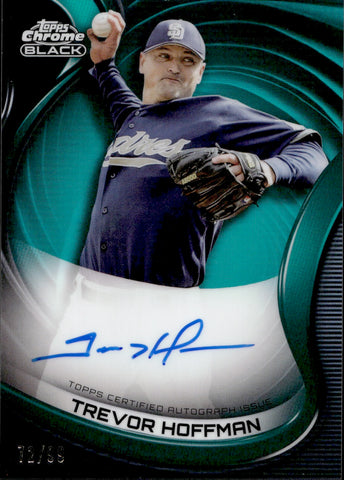 2022 Trevor Hoffman Topps Chrome Black GREEN REFRACTOR AUTOGRAPH AUTO 72/99 #CBA-TH San Diego Padres