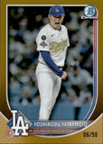 2025 Yoshinobu Yamamoto Bowman Chrome GOLD REFRACTOR 6/50 #76 Los Angeles Dodgers