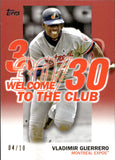 2023 Vladimir Guerrero Topps WELCOME TO THE CLUB RED 4/10 #WC-14 Montreal Expos