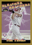2025 Jim Thome Topps UPDATE BLEACHER REACHERS GOLD 27/50 #BR-14 Philadelphia Phillies