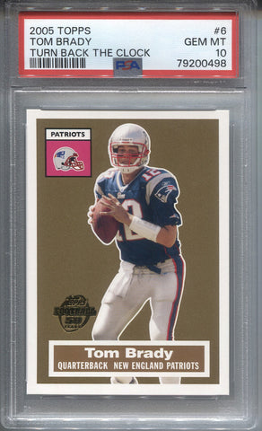 2005 Tom Brady Topps TURN BACK THE CLOCK PSA 10 #6 New England Patriots 0498