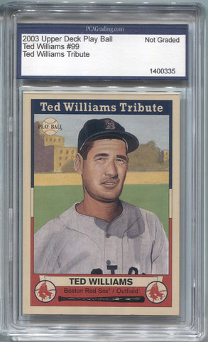 2003 Ted Williams Upper Deck Play Ball TED WILLIAMS TRIBUTE PCA #99 Boston Red Sox HOF 0335