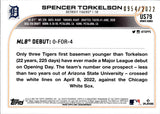 2022 Spencer Torkelson Topps Update Series GOLD ROOKIE DEBUT 0954/2022 RC #US79 Detroit Tigers