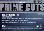 2003 Roberto Alomar Topps Prime Cuts PINE TAR BAT 135/200 RELIC #PCP-RA New York Mets HOF