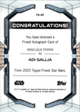 2022 Angelique Perrin as Adi Gallia Topps Finest REFRACTOR AUTO AUTOGRAPH #FA-AP