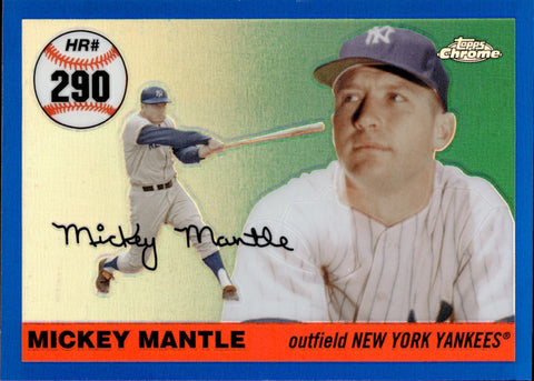 2007 Mickey Mantle Topps Chrome MICKEY MANTLE HOME RUN HISTORY BLUE REFRACTOR 031/100 #MHR290 New York Yankees HOF