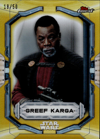 2022 Greef Karga Topps Star Wars Finest GOLD REFRACTOR 18/50 #45 The Mandalorian