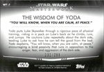 2020 You will know, when you are calm, at peace Topps Star Wars Masterwork RAINBOW FOIL THE WISDOM OF YODA RAINBOW FOIL 232/299 #WY-7