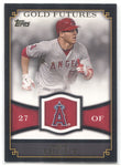2012 Mike Trout Topps GOLD FUTURES #GF-16 Anaheim Angels 1