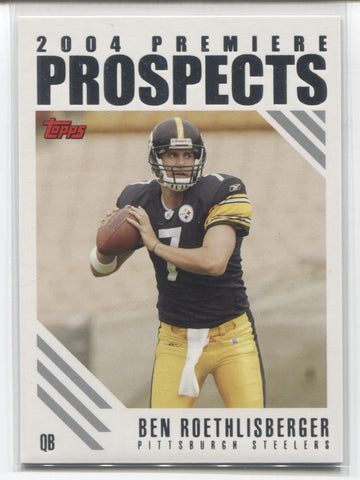 2004 Ben Roethlisberger Topps PREMIER PROSPECTS ROOKIE RC #PP1 Pittsburgh Steelers