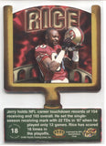 1997 Jerry Rice Pacific Crown Collection THE ZONE DIE CUT #18 San Francisco 49ers HOF 1